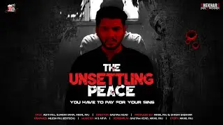 The Unsettling Peace | Psychological Thriller | Short Film 2020