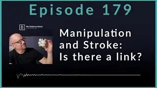 Chiropractic Manipulation and Stroke: Is there a link? | Podcast Ep. 179