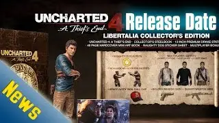 Uncharted 4 Release Date, Special & Collector Edition, Digital Deluxe & Preorder Bonuses Announced