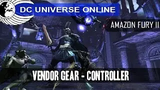 DCUO - PC Test - Amazon Fury Part 2 - Vendor Gear - Controller