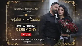 Adith & Almitha Wedding Live | Sacred Heart Church, Kottayam