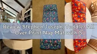 Review Stephen Joseph, Toddler All Over Print Nap Mat with Soft Blanket and Removable Pillow for Boy