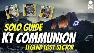 LOW LEVEL K1 Communion LEGEND Lost Sector SOLO GUIDE - FAST & EASY Exotic Farm - Destiny 2