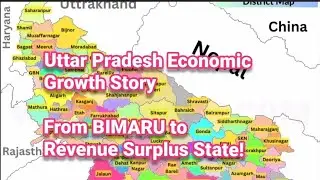 Uttar Pradesh Economic Growth Story From BIMARU to Revenue Surplus State