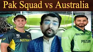 Pakistan Cricket Team Squad vs Australia Team T20 Series 2026 | Lahore