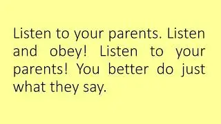 Listen to Your Parents