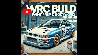 1995 Subaru Impreza WRC Build &ndash; Paint Prep & Bodywork