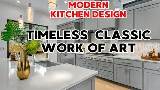 Modern Kitchen Design - Timeless and Beautiful
