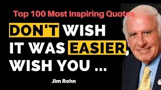 Top 100 Epic Life Lessons From Legendary Jim Rohn!