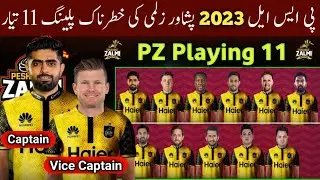 Peshawar Zalmi dangerous playing 11 For PSL 2023 ! PSL 8 Zalmi playing 11