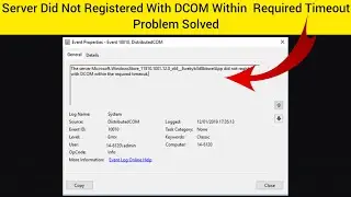 Solve The Server Did Not Registered With DCOM Within The Required Timeout Problem In Windows 7/8/10