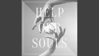 Help Our Souls (feat. NIHILS) (Remix)