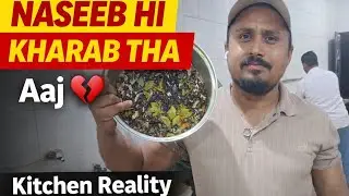 Sara Din Mehnat Ki Aakhir Mehnat Jal Gayi 💔 | Kitchen Reality | Dil Se Vlog