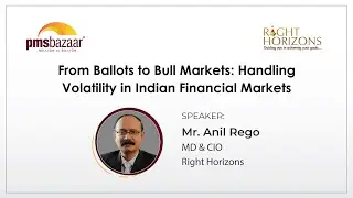 Handling Volatility in Indian Markets | Mr. Anil Rego - Right Horizons | #investmentopportunities