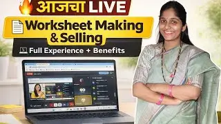 आजचा LIVE &ndash; Worksheet Making & Selling Workshop 💻📄 | Full Experience + Benefits