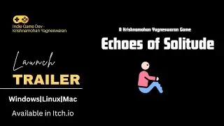 Echoes Of Solitude Launch Trailer | Itch.io | Indie Game Dev