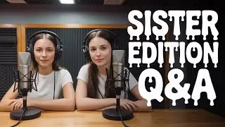 Q&A sister edition 