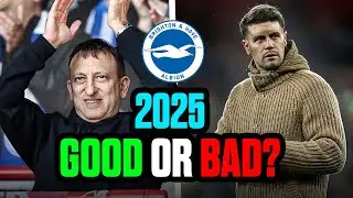BRIGHTON & Hove Albion 2025 REVIEW | Good or Bad Year?