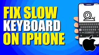 How To Fix Slow Keyboard On iPhone (Quick & Easy)