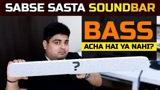 XIAOMI KA SABSE SASTA SOUNDBAR | QUALITY ACHI HAI YA NAHI? | IS IT WORTH?