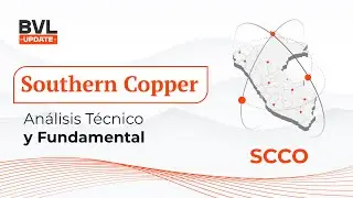 📢📝 BVL Update | An&aacute;lisis T&eacute;cnico & Fundamental | Southern Copper (SCCO)