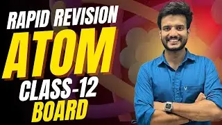 Atom Class 12 One Shot 🚀 | Board Exam 2026 Sure Shot