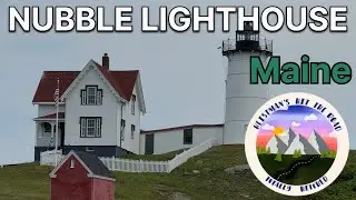 NUBBLE LIGHTHOUSE - YORK, MAINE | CAMPING AT MOODY BEACH CAMPGROUND - WELLS ME | FULL TIME RV LIVING