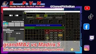 Kết nối v&agrave; điều khiển Madrix5 bằng grandMA2 [ElementPik.com]