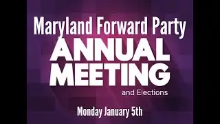 2026 Maryland Forward Party Annual Meeting & Elections