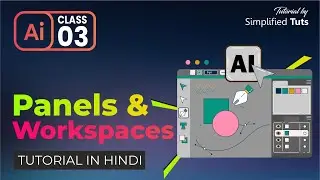 Panels & Workspace of Adobe Illustrator | Class 3 | Ashish Rastogi