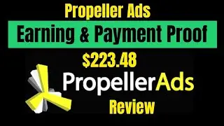 Propeller Ads Earning and payment proof & review 2021