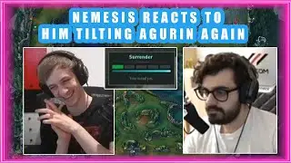 Nemesis Reacts to Him TILTING AGURIN 👀 [FUNNY]