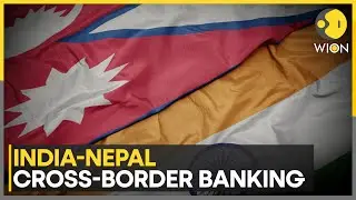 India and Nepal Explore Interbank Channel for Cross-Border Banking | WION