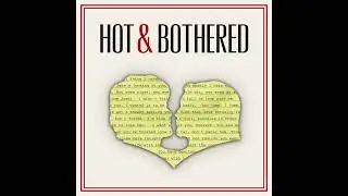 Hot & Bothered: Ending Of French Kiss (with Casper ter Kuile)