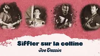 Siffler sur la colline - Joe Dassin