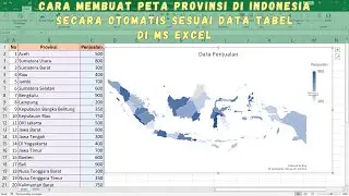 Bikin Grafik Peta Provinsi di Indonesia menggunakan Excel Secara Otomatis berubah Sesuai dengan Data