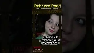 Part 3...Alleged Cleanup After Rebecca&rsquo;s Death: What the Affidavit Reveals
