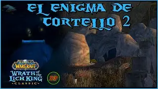 El Enigma de Cortello 2🔵 WoW Classic Lich King