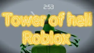 15 Лет Исполнилось | Играю в Тавер оф хелл | Tower of hell (Roblox)