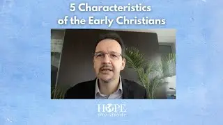 5 Characteristics of the Early Christians | Frank Descotes