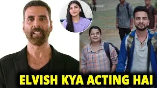 Akshay Kumar Honest Reaction Elvish Yadav Web Series😍 Unbelievable Acting Review