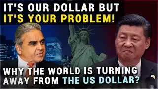 Why the World Is Moving Away from the US Dollar