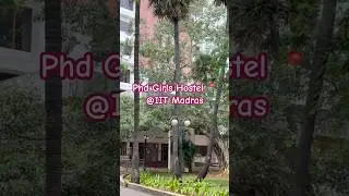 Phd girls hostel of IIT Madras 🙏☘️🪴🌴🌳🌲🌿🍀
