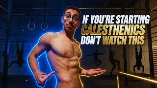If You Want Real Progress in Calisthenics, Don&rsquo;t Watch This | Beginner to Intermediate Guide