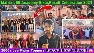 Matrix JEE academy Sikar !! Jee Mains Result Celebration 🎊 2024 !! #matrixjee #jee #sikar #jeetopper