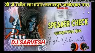dj sarvesh king Labhapar jalalpur Vale ka hard dialogue competition song