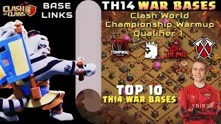 TH14 War Bases with Link | Clash World Championship Warmup Qualifier 1 Bases | Clash of Clans