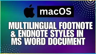 A Look At Multilingual Footnote and Endnote Styles In a Microsoft Word Document-For MAC Users