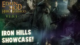 Iron Hills Faction showcase! | Edain Hero Submod 3.8.1 | All Heroes and Skills | How to play Dwarf?