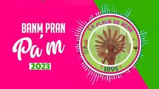 Banm Pran Pa m, La Fleur de Rose 2023